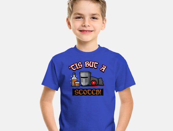 Tis But A Scotch!