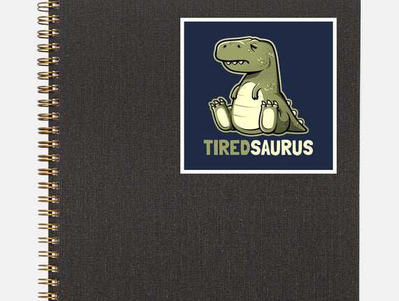 Tiredsaurus