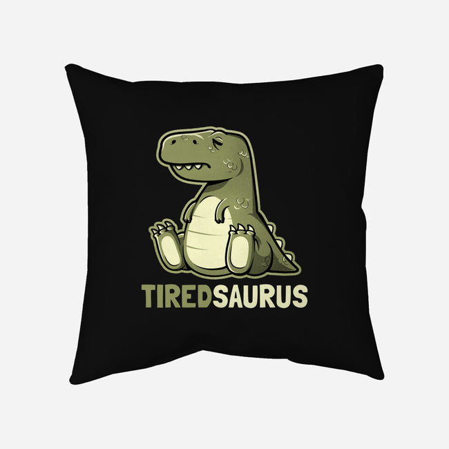 Tiredsaurus-none removable cover throw pillow-eduely