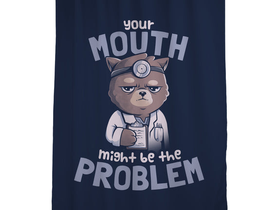 Your Mouth Might Be The Problem