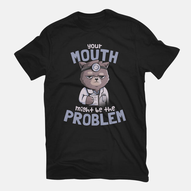 Your Mouth Might Be The Problem-womens basic tee-eduely