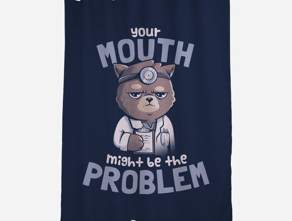 Your Mouth Might Be The Problem