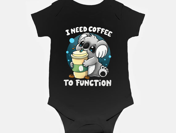 Need Coffee To Function