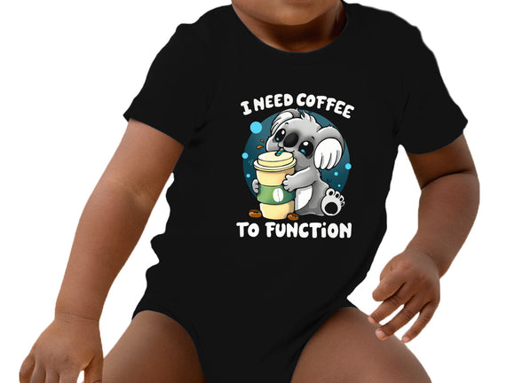 Need Coffee To Function