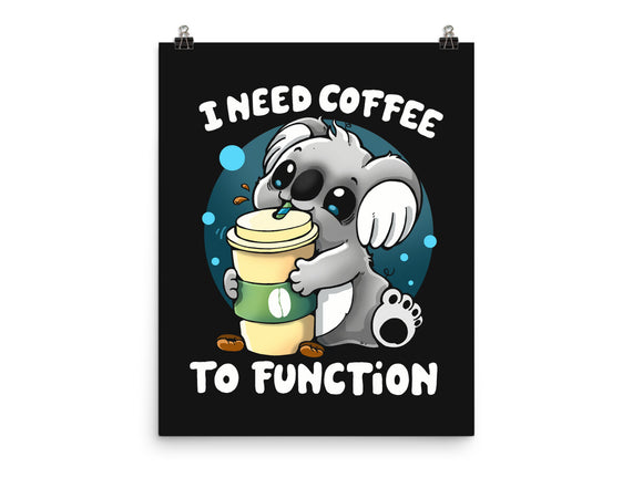 Need Coffee To Function