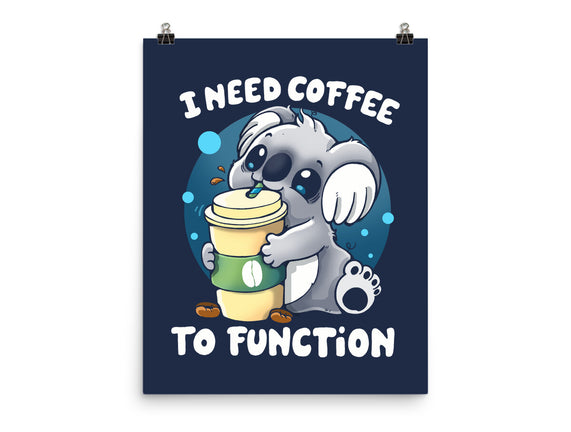 Need Coffee To Function