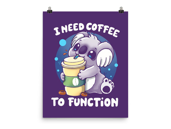 Need Coffee To Function