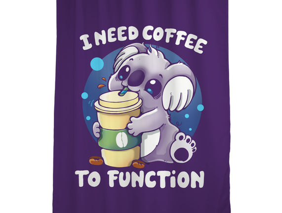 Need Coffee To Function