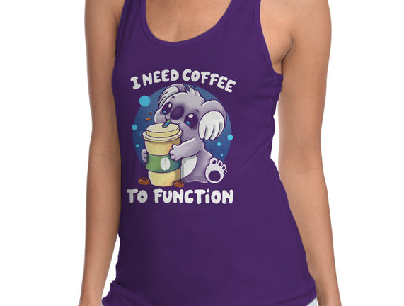 Need Coffee To Function