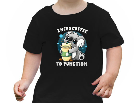 Need Coffee To Function