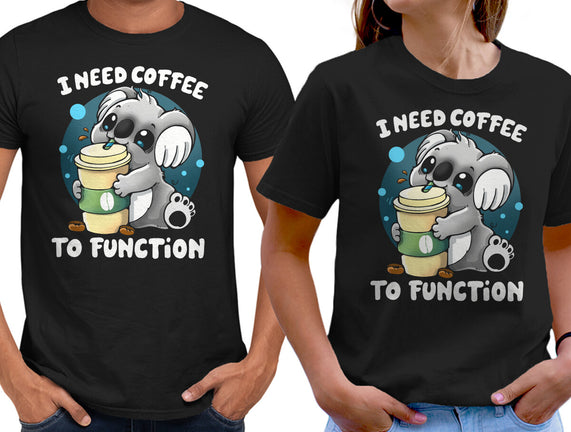 Need Coffee To Function