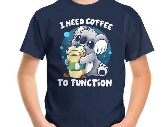 Need Coffee To Function