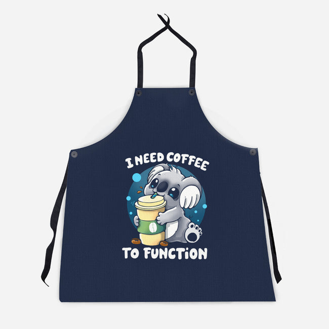 Need Coffee To Function-unisex kitchen apron-Vallina84