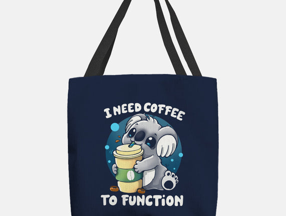 Need Coffee To Function