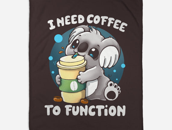Need Coffee To Function