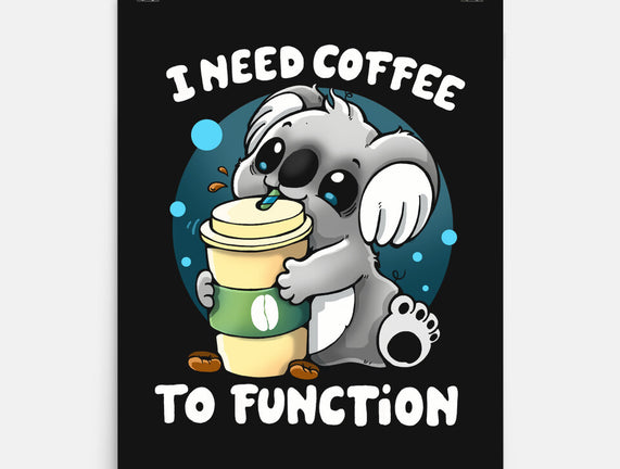 Need Coffee To Function
