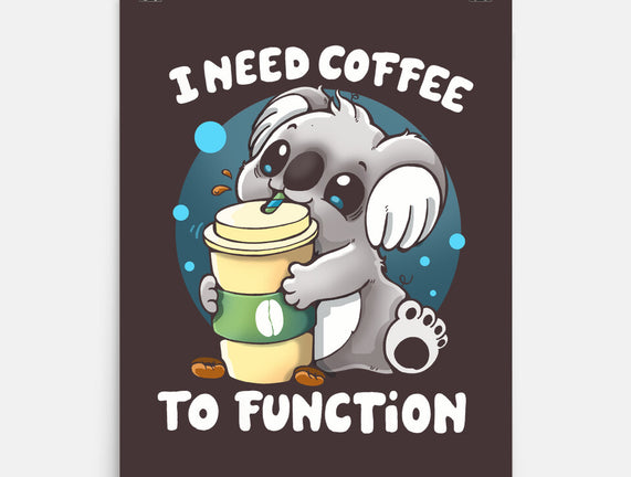 Need Coffee To Function
