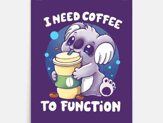 Need Coffee To Function