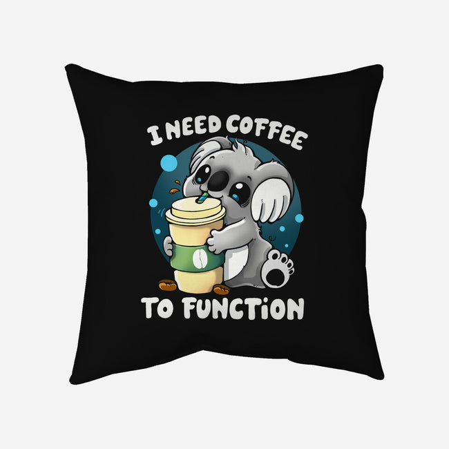 Need Coffee To Function-none removable cover w insert throw pillow-Vallina84