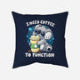 Need Coffee To Function-none removable cover w insert throw pillow-Vallina84