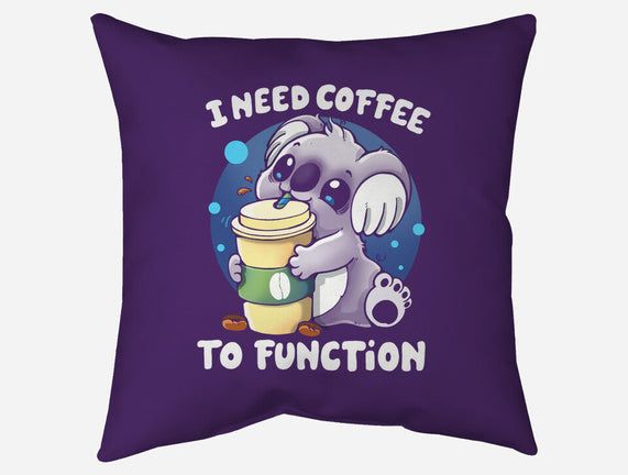 Need Coffee To Function