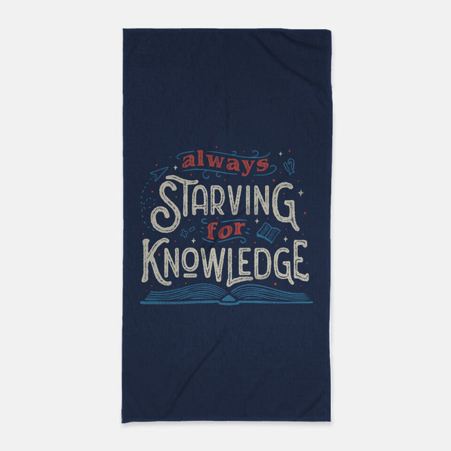 Starving For Knowledge-none beach towel-tobefonseca