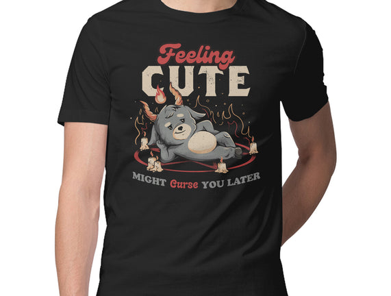 Might Curse You Later