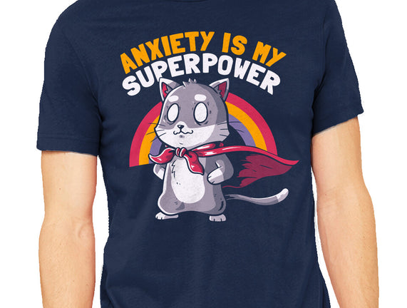 Anxiety Is My Superpower