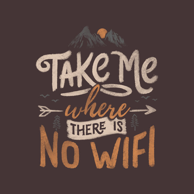 Where There Is No Wifi-none stretched canvas-tobefonseca