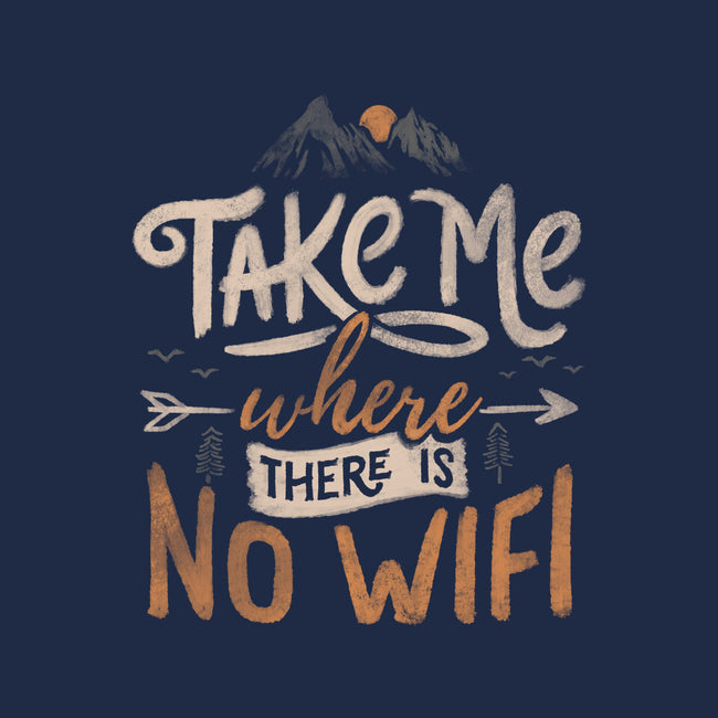 Where There Is No Wifi-none polyester shower curtain-tobefonseca