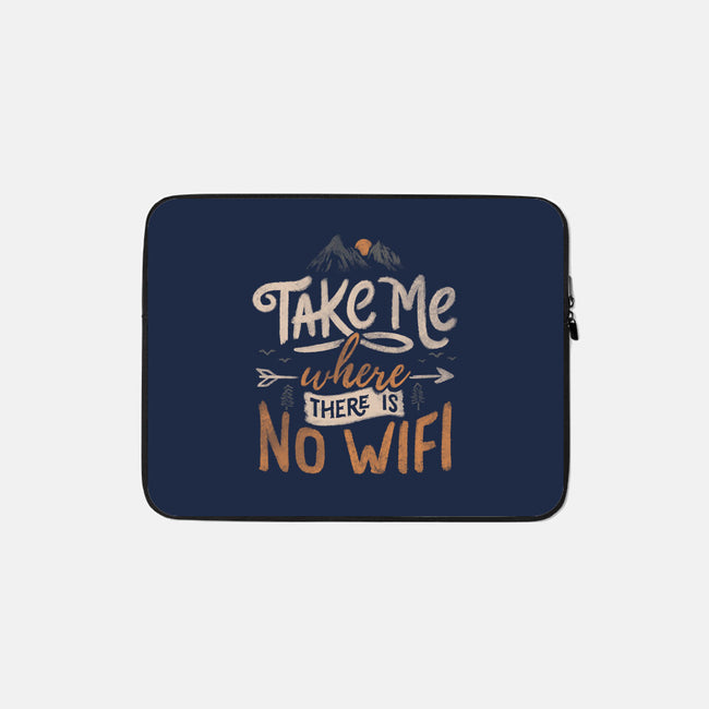 Where There Is No Wifi-none zippered laptop sleeve-tobefonseca