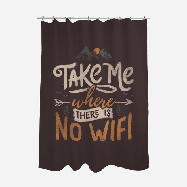 Where There Is No Wifi-none polyester shower curtain-tobefonseca