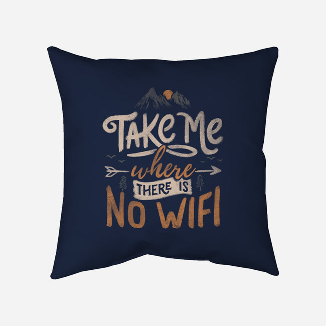 Where There Is No Wifi-none removable cover throw pillow-tobefonseca