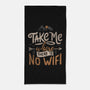 Where There Is No Wifi-none beach towel-tobefonseca