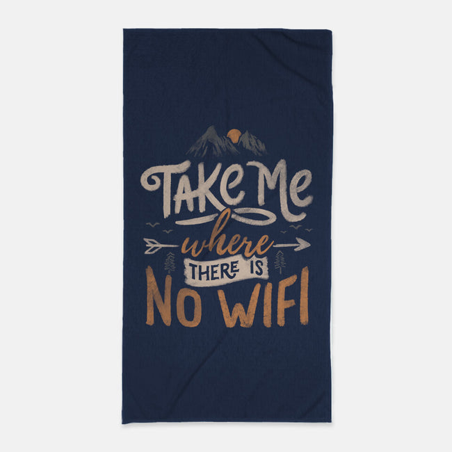 Where There Is No Wifi-none beach towel-tobefonseca