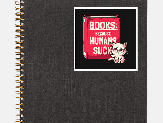 Books Because Humans Suck