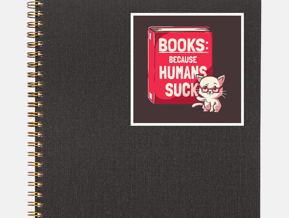 Books Because Humans Suck