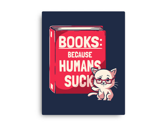 Books Because Humans Suck