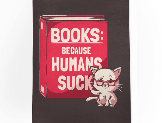 Books Because Humans Suck