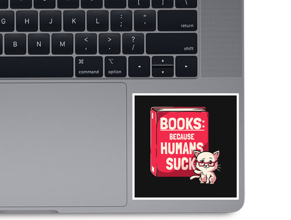 Books Because Humans Suck
