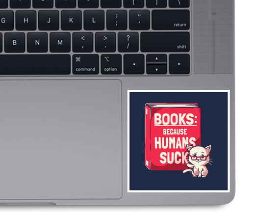 Books Because Humans Suck