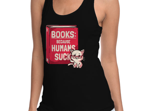 Books Because Humans Suck