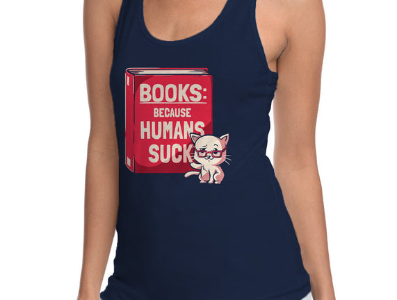 Books Because Humans Suck