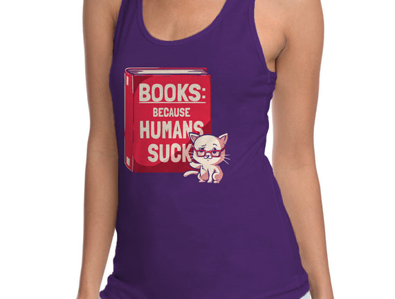 Books Because Humans Suck
