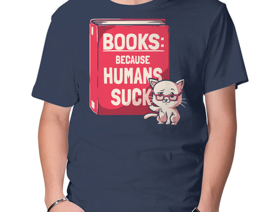 Books Because Humans Suck