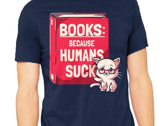 Books Because Humans Suck