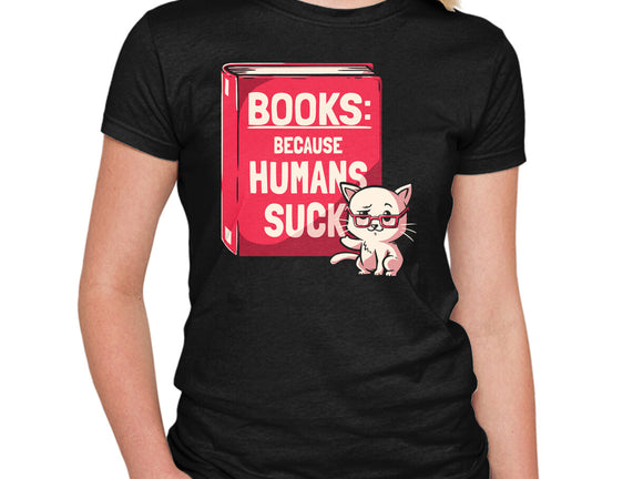 Books Because Humans Suck