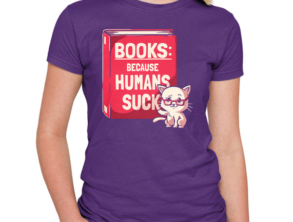 Books Because Humans Suck