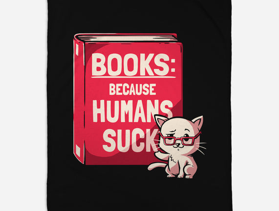 Books Because Humans Suck