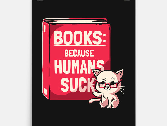 Books Because Humans Suck